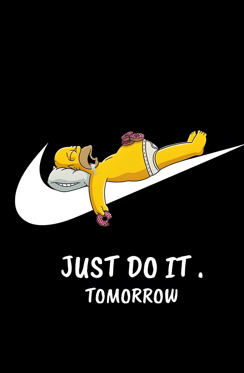 Just Do It… Tomorrow