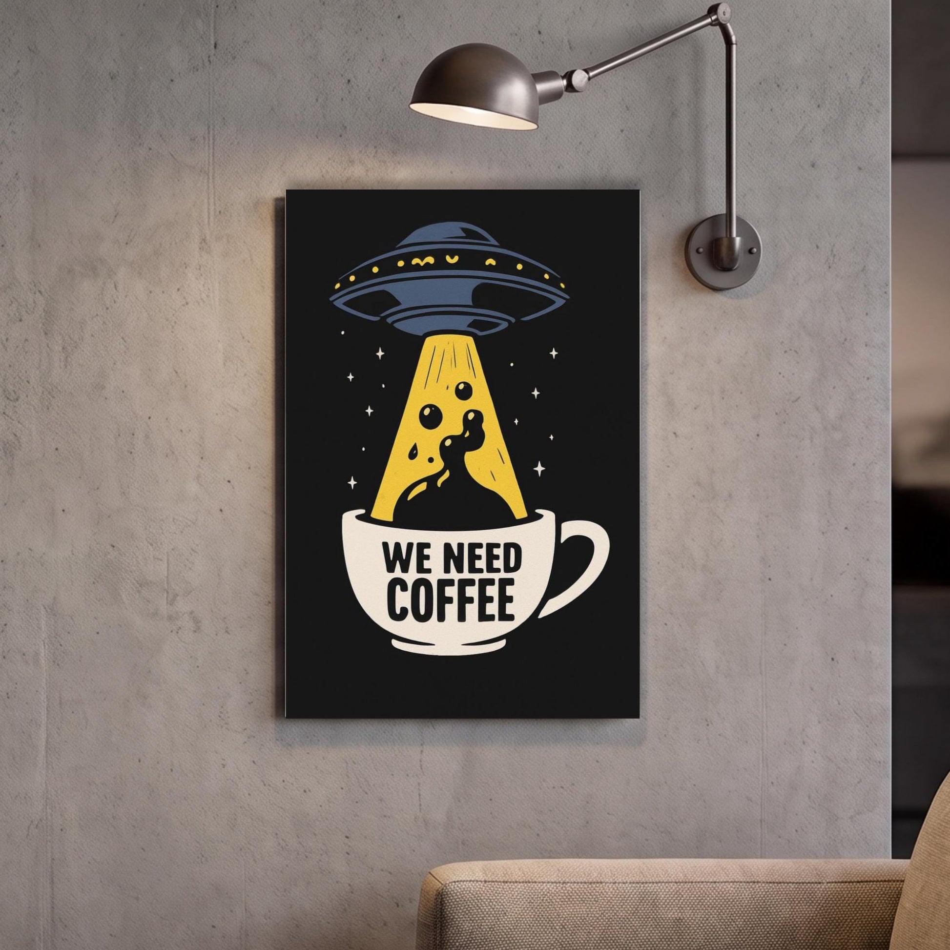 a poster with a cartoon illustration of a cup of coffee with an alien figure inside, accompanied by the text "WE NEED COFFEE".